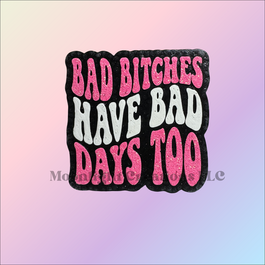 Bad Days Too